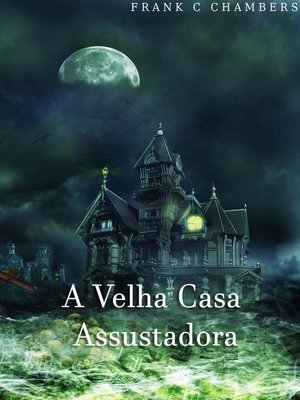 cover image of A Velha Casa Assustadora
